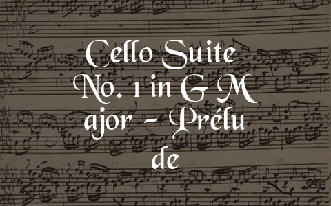 Cello Suite No. 1 in G Major – Prélude – Bach