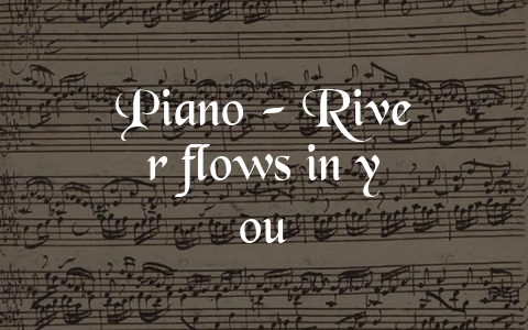 Piano – River flows in you