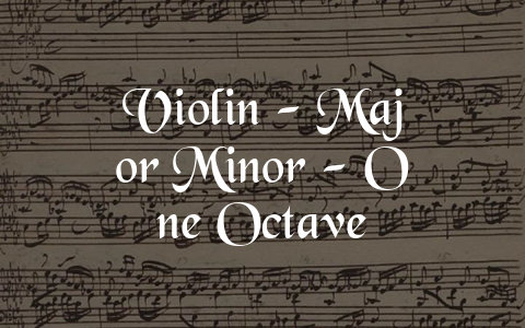 Violin – Major Minor – One Octave