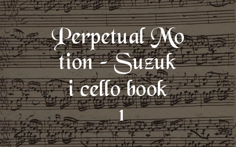 Perpetual Motion – Suzuki cello book 1