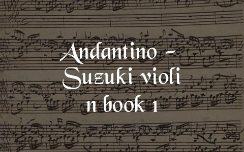 Andantino – Suzuki violin book 1