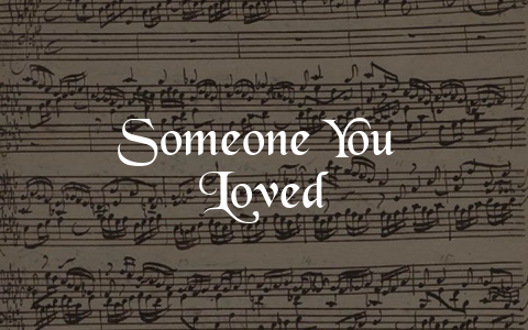 Someone You Loved