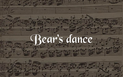 Bear’s dance